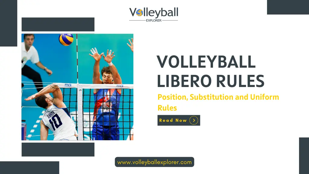 Volleyball Libero Rules: Detailed Rules For Libero